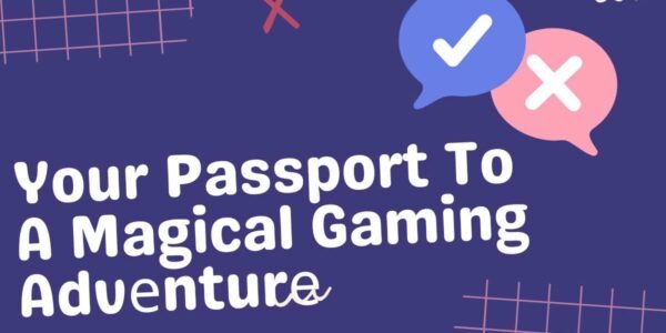 Your Passport To A Magical Gaming Advеnturе